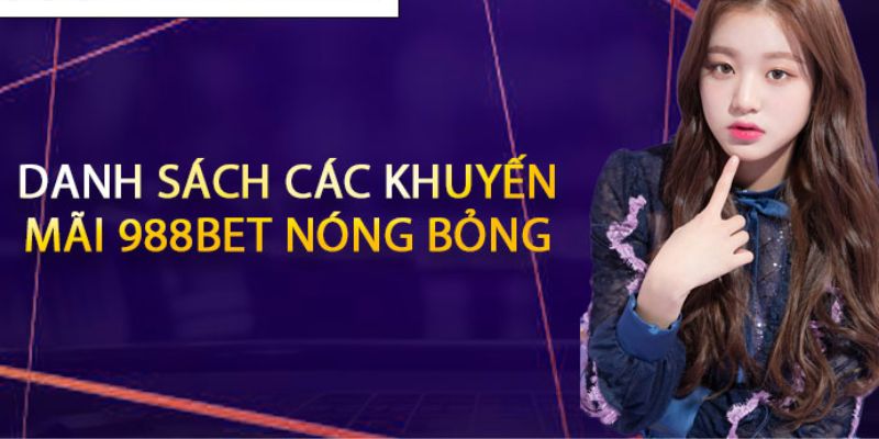 988bet khuyến mãi chào mừng lên đến 100%