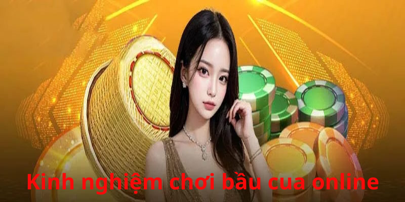 Một số kinh nghiệm chơi mà bạn nên biết rõ