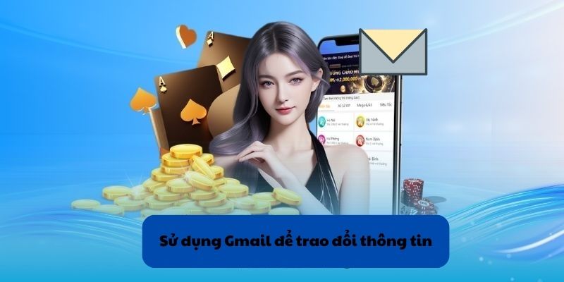 Sử dụng Gmail để trao đổi thông tin